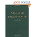 A Book of Pagan Prayer
