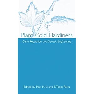 Plant Cold Hardiness: Gene Regulation and Genetic Engineering