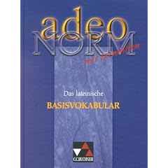 Adeo, Norm: Das lateinische Basisvokabular mit Lernhilfen