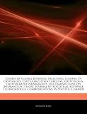 Computer Science Journals, Including: Journal of Cryptology, Cryptology Eprint Archive, Cryptologia, Cryptography Newsgroups, IEEE Transactions on Inf