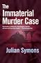 The Immaterial Murder Case