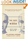 The Face in the Mirror: How We Know Who We Are