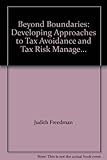 Beyond boundaries : developing approaches to tax avoidance and tax risk management