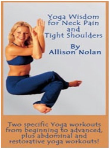 Yoga Wisdom for Neck Pain  Tight Shoulders