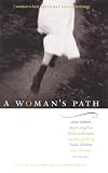A Woman's Path: Women's Best Spiritual Travel Writing (Travelers' Tales)