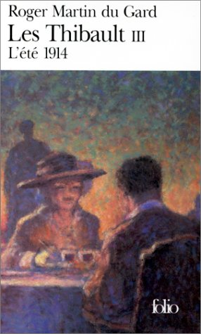 Les Thibault, tome 3. L'�t� 1914