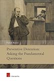 Preventive detention : asking the fundamental questions