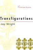 Transfigurations: Collected Poems