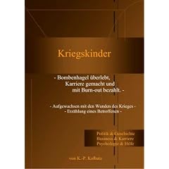 Kriegskinder: Bombenhagel �berlebt, Karriere gemacht und mit Burn-out bezahlt
