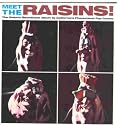 Meet The Raisins!
