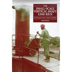 The Small-Scale Vertical Shaft Lime Kiln: A Practical Guide to Design, Construction and Operation