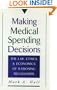 Making Medical Spending Decisions: The Law, Ethics, and Economics of Rationing Mechanisms