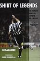 Shirt of Legends: The Story of Newcastle United's No. 9 Heroes (Mainstream Sport)