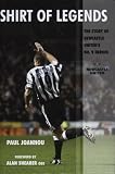 Shirt of Legends: The Story of Newcastle United's No. 9 Heroes (Mainstream Sport)