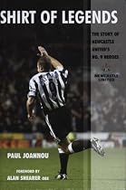 Shirt of Legends: The Story of Newcastle United's No. 9 Heroes (Mainstream Sport)