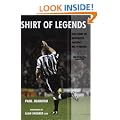 Shirt Of Legends: The Story of Newcastle United's No. 9 Heroes (Mainstream Sport)