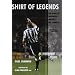 Shirt of Legends: The Story of Newcastle United's No. 9 Heroes (Mainstream Sport)