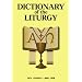 Dictionary of the Liturgy