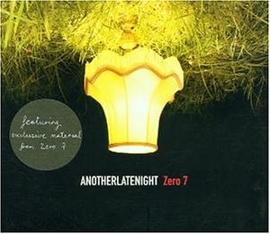 Another Late Night By Zero 7