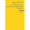 Der Mann Moses und die monotheistische Religion: Drei Abhandlungen