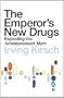 The Emperor's New Drugs: Exploding the Antidepressant Myth