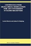 Review Springer  / Continuous Time Sigma Delta Modulation for A/d Conversion in Radio Receivers Volume 634 (The Springer International Series in Engineering and Computer Science)