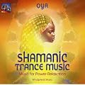 Shamanic Trance Music: Music for Power-Relaxation