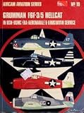 Grumman F6F-3/5 Hellcat in U.S.N., U.S.M.C., F.A.A., Aeronavale & Uruguayan service