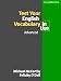 Test Your English Vocabulary in Use: Advanced (Vocabulary in Use)