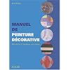 Manuel de la peinture d�corative