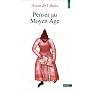 Penser au Moyen Age