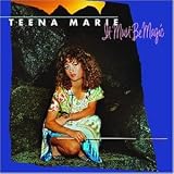 It Must Be Magic - Teena Marie