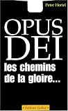 Revue Golias  / Opus Dei, les chemins de la gloire...