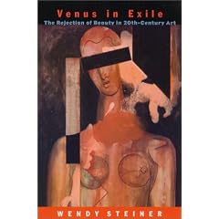 Venus in Exile: The Rejection of Beauty in Twentieth-century Art