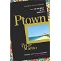 Ptown: Art, Sex, and Money on the Outer Cape by Peter Manso