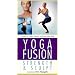 Yoga Fusion - Strength & Sculpt [VHS]