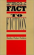 From Fact to Fiction: Journalism & Imaginative Writing in America (Literature/American Studies)