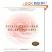 Spirit-Centered Relationships: Experiencing Greater Love and Harmony Through the Power of Presencing (Book & CD)