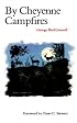 By Cheyenne Campfires (Bison Book)