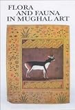 Review Marg Publications,India  / Flora and Fauna in Mughal Art