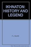 Ikhnaton: legend and history