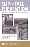 Slip and Fall Prevention: A Practical Handbook