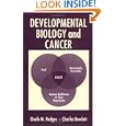 Developmental Biology and Cancer by Gisele M. Hodges and Charles Rowlatt