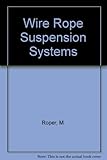 Wire rope suspension systems : a code of practice for services installers