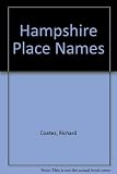 Hampshire place-names : based on the collection of the English Place-Name Society