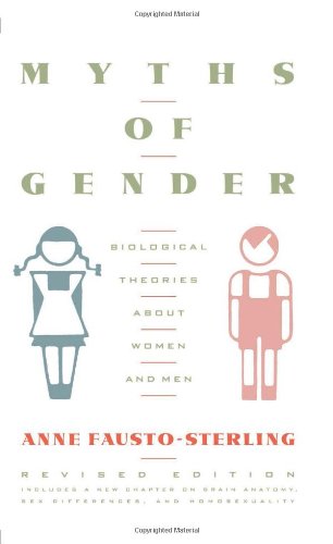 Myths Of Gender: Biological Theories About Women And Men, Revised Edition