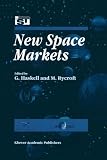 New Space Markets: Proceedings of the International Symposium, 26-28 May 1997, Strasbourg, France (Space Studies)