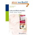 Geburtshilfliche Notf�lle mit DVD: vermeiden - erkennen - behandeln
