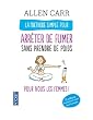 La m�thode simple pour les femmes qui veulent arr�ter de fumer : Arr�ter de fumer sans prendre du poids, c'est possible !