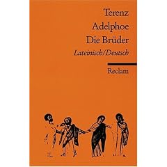 Adelphoe / Die Br�der: Lat. /Dt